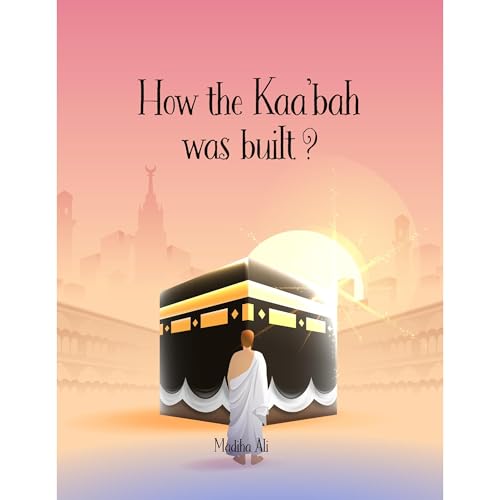 How the Kaa'bah was built? | Madiha Ali episode artwork