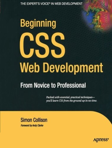 Beginning CSS Web Development: From Novice to Professional by Simon Collison (2006-08-23)