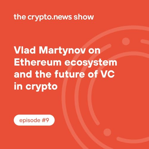 Vlad Martynov on Ethereum ecosystem and the future of VC in crypto