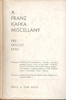 A Franz Kafka Miscellany: Prefascist Exile B000TJGPQU Book Cover