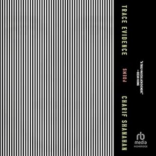 Trace Evidence Audiobook By Charif Shanahan cover art