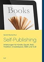 Self-Publishing: Anleitungen für Kindle, Epubli, BoD, Tredition, CreateSpace, ISBN und VLB 373860961X Book Cover