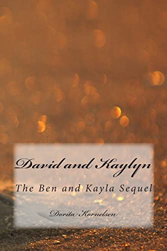 David and Kaylyn (The Ben and Kayla Sequel) 1515381021 Book Cover