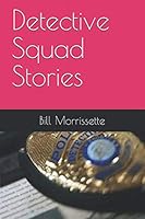 Detective Squad Stories 1973342049 Book Cover