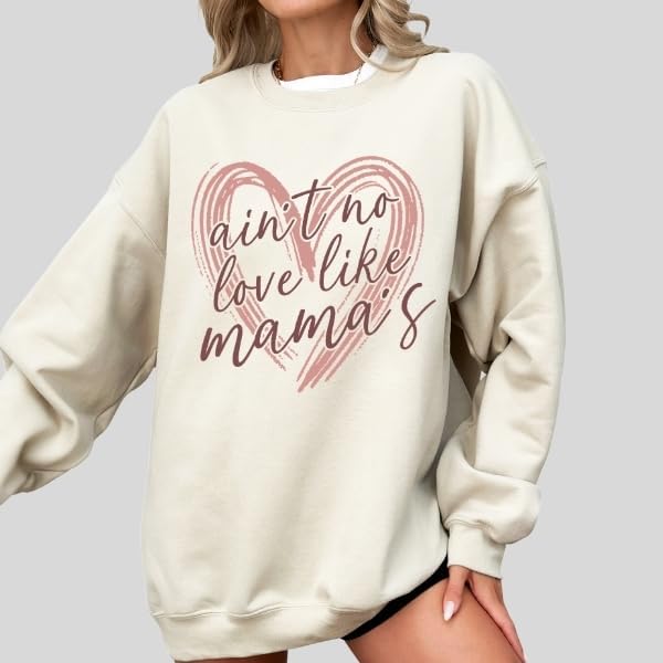 FITIN Ain't No Love Like Mama's Graphic Crewneck Sweatshirt, Heart Mom Design, Loving Mom Life Pullover, Gift for Mothers