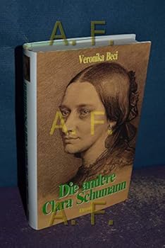 Hardcover Die andere Clara Schumann (German Edition) [German] Book
