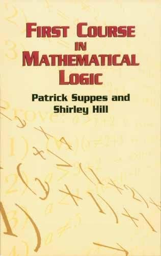 First Course in Mathematical Logic (Dover Books on Mathematics)