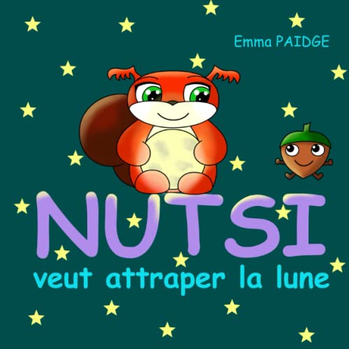 NUTSI veut attraper la lune (Nutsi et Lili)