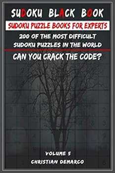 Paperback Sudoku Black Book - Sudoku Puzzle Books for Experts: 200 of the most difficult Sudoku puzzles in the world Volume 5 Book