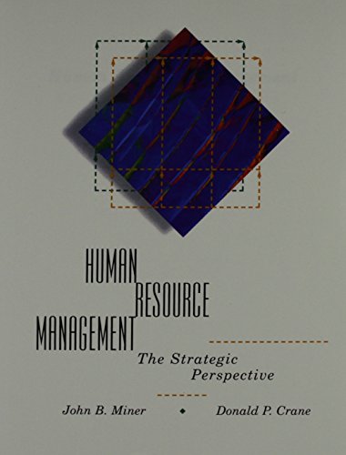 Human Resource Management: The Strategic Perspective