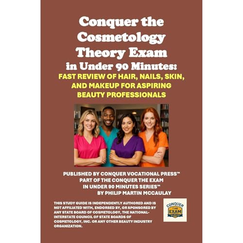 Conquer the Cosmetology Theory Exam in Under 90 Minutes: Fast Review of Hair, Nails, Skin, and Makeup for Aspiring Beauty Professionals | Philip Martin McCaulay episode artwork