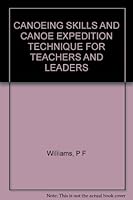 Canoeing Skills & Canoe Expedition Technique B00BXSC4AC Book Cover
