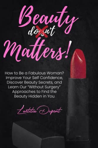 Beauty Matters: How to Be a Fabulous Woman? Improve Your
