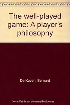 Paperback The well-played game: A player's philosophy Book