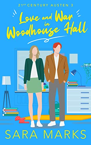 Love and War in Woodhouse Hall (21st Century Austen Book 3)
