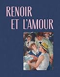  Renoir et l\'amour: Une modernité heureuse (1865-1885)