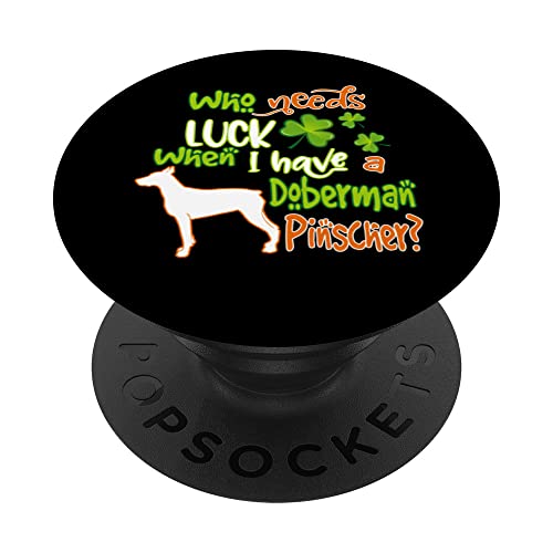 I Have A Doberman Pinscher Dog Lucky Charm St Patricks Day PopSockets PopGrip Intercambiabile
