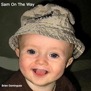 Sam on the Way Audiobook By Brian Dominguez cover art