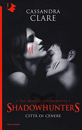 Città di cenere. Shadowhunters. The mortal instruments (Vol. 2)
