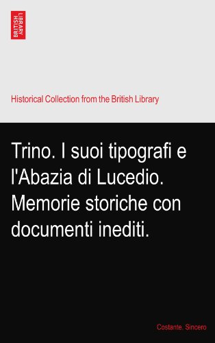 Trino. i suoi tipografi e l'Abazia di Lucedio