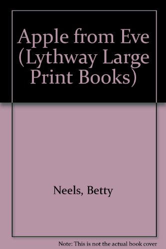 Apple from Eve (Lythway Large Print Books) [Large Print] 0745112838 Book Cover