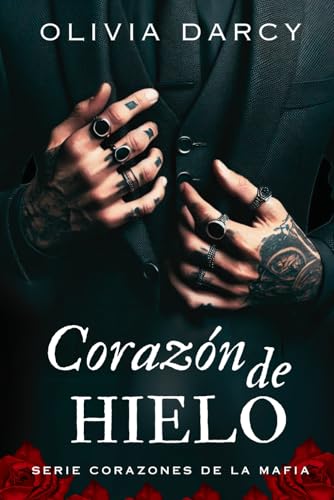 Corazón de hielo: Novela romántica de mafia (Corazones de la mafia nº 1)
