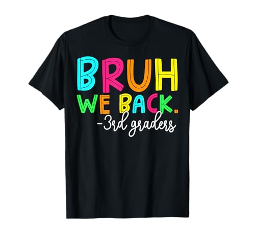 Bruh We Back To School Boys Girls Kids T-Shirt