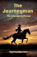 The Journeyman: The Courage To Conquer Fear 0983271194 Book Cover