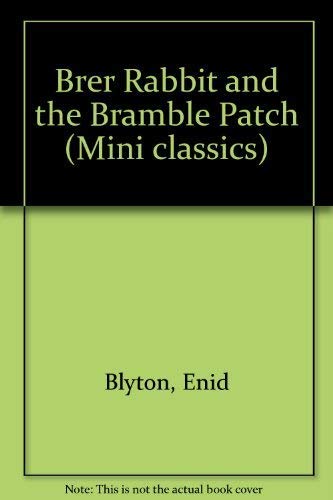 Brer Rabbit and the Bramble Patch (Mini Classics): Stephanie Laslett ...