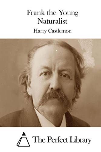 Frank the Young Naturalist 1508775214 Book Cover