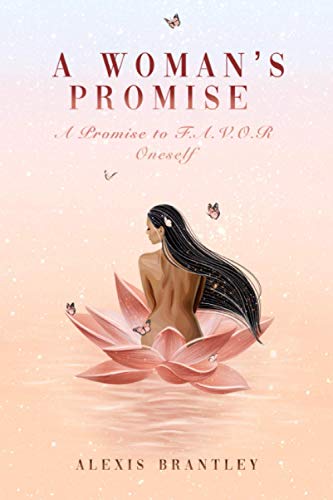 A Woman's Promise: A Promise to F.A.V.O.R Oneself