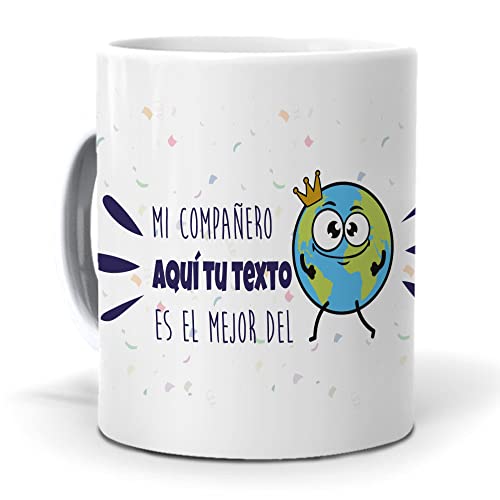 Taza personalizada con texto. Regalo original. Mi compañero, el nombre que tu quieras, es el mejor...