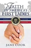 The Faith of America's First Ladies