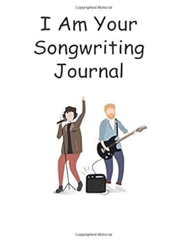 I Am Your Songwriting Journal : Lined/Ruled Paper and Staff, Manuscript Paper for Notes, Lyrics and Music. for Kids, Musicians, Students, Songwriting. (Book Notebook Journal 100 Sheets 8. 5x11)