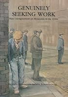 Genuinely Seeking Work: Mass Unemployment on Merseyside in the 1930s 1871201047 Book Cover