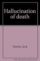 Hallucination of death 0878810269 Book Cover