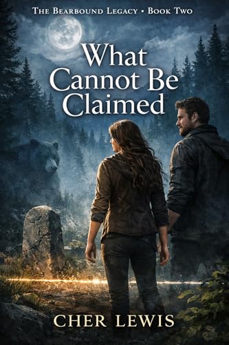  What Cannot Be Claimed (The Bearbound Legacy Book 2) (English Edition)