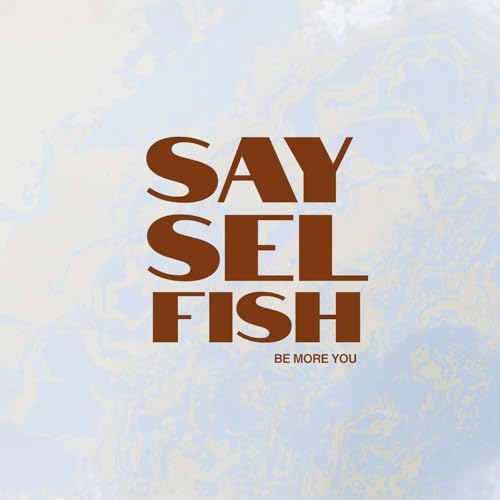 『SAY SELFISH』のカバーアート