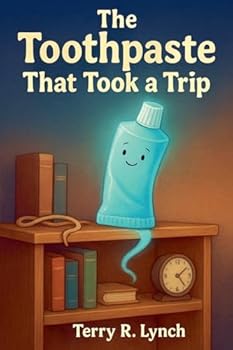 Paperback The Toothpaste That Took A Trip Book