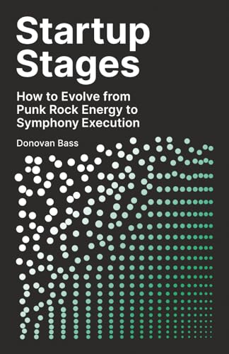 Startup Stages: How to Evolve from Punk Rock Energy to Symphony E...