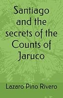 Santiago and the secrets of the Counts of Jaruco B0F678WSXY Book Cover