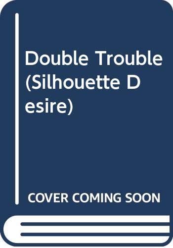 Double Trouble (Silhouette Desire S.)