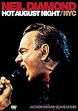 Neil Diamond: Hot August Night NYC- Live from Madison Square Garden