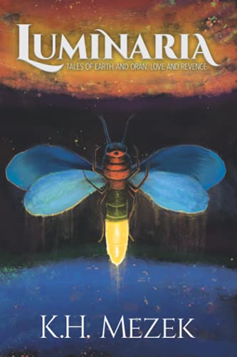 Luminaria: Tales of Earth and Oran, Love and Revenge