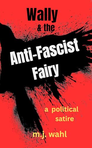 Wally & the Anti-Fascist Fairy