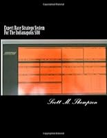 Expert Race Strategy System for the Indianapolis 500 1442164522 Book Cover