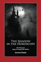 Finding the Shadow in the Horoscope : Five Essays on Jung's Concept of the Shadow 0615634176 Book Cover
