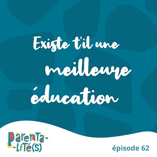 Existe t'il une meilleure &eacute;ducation?