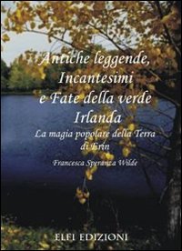 Antiche leggende, incantesimi e fate della verde Irlanda