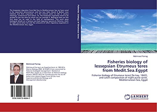 Fisheries biology of lessepsian Etrumeus teres from Medit.Sea.Egypt: Fisheries biology of Etrumeus teres( De kay, 1842), and catch composition of night purse seine, Mediterranean Sea, Egypt